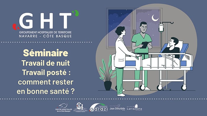 Santé au travail des équipes de nuit du GHT : Séminaires « Travail de nuit – Travail posté : comment rester en bonne santé ? » 17 et 19 juin IFSI Bayonne